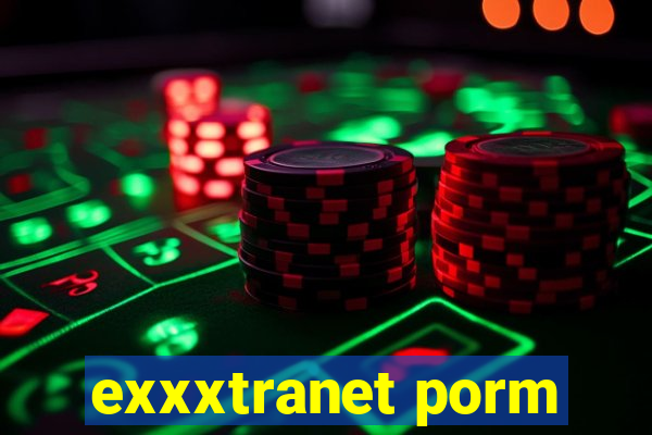 exxxtranet porm